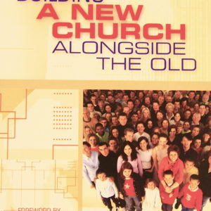 Building A New Church Alongside The Old
