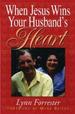 When Jesus Wins Your Husband's Heart