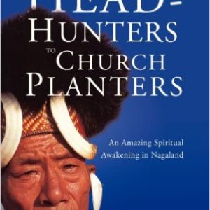 From Headhunters to Churchplanters