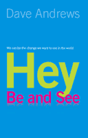 Hey, Be and See