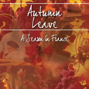 Autumn Leave - A Season in France